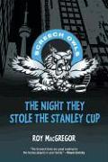 The Night They Stole the Stanley Cup