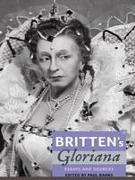 Britten's Gloriana: Essays and Sources