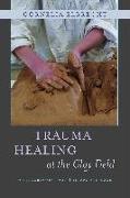 Trauma Healing at the Clay Field