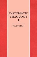 Systematic Theology Vol. 1