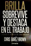 Brilla : sobrevive y destaca en el trabajo