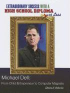 Michael Dell: From Child Entrepreneur to Computer Magnate