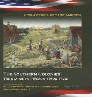 The Southern Colonies: The Search for Wealth (1600-1770)