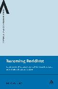 Becoming Buddhist: Experiences of Socialization and Self-Transformation in Two Australian Buddhist Centres