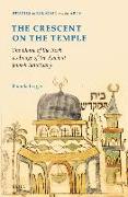 The Crescent on the Temple: The Dome of the Rock as Image of the Ancient Jewish Sanctuary