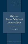 Religion, Secular Beliefs and Human Rights: Second Revised Edition