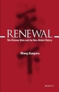 Renewal - The Chinese State and the New Global History