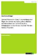 Atreus Polytropos - Eine Untersuchung der Figur des Atreus auf seine priesterlichen, mörderischen und hellseherischen Fähigkeiten in den Versen 642 bis 760 des Seneca Thyestes