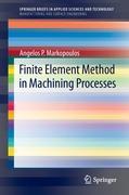 Finite Element Method in Machining Processes