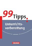99 Tipps. Unterrichtsvorbereitung