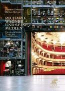 Richard Wagner und seine Medien