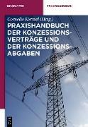 Praxishandbuch der Konzessionsverträge und der Konzessionsabgaben