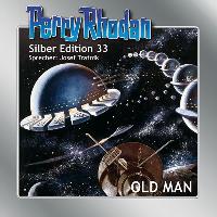 Perry Rhodan Silberedition 33 - Old Man