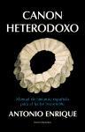 Canon heterodoxo : manual de literatura española para el lector irreverente