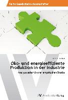 Öko- und energieeffiziente Produktion in der Industrie