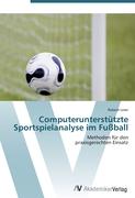 Computerunterstützte Sportspielanalyse im Fußball