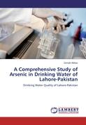 A Comprehensive Study of Arsenic in Drinking Water of Lahore-Pakistan