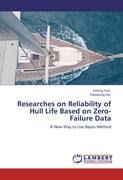 Researches on Reliability of Hull Life Based on Zero-Failure Data