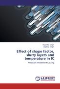 Effect of shape factor, slurry layers and temperature in IC