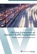 Off-Line Calibration of Dynamic Traffic Assignment