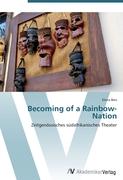 Becoming of a Rainbow-Nation