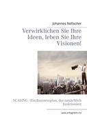 Verwirklichen Sie Ihre Ideen, leben Sie Ihre Visionen!