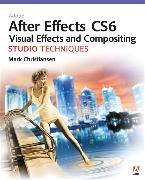 Adobe After Effects CS6 Visual Effects and Compositing Studio Techniques