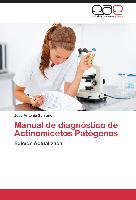 Manual de diagnóstico de Actinomicetos Patógenos