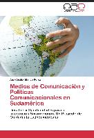 Medios de Comunicación y Políticas Comunicacionales en Sudamérica