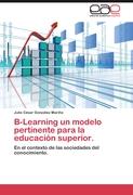 B-Learning un modelo pertinente para la educación superior