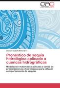 Pronóstico de sequía hidrológica aplicado a cuencas hidrográficas