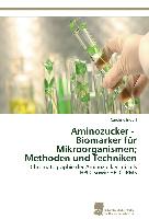 Aminozucker - Biomarker für Mikroorganismen, Methoden und Techniken