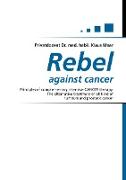Rebel against cancer