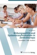Bildungspolitik und Systemtransformation in Zentraleuropa