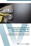 New Queueing Network Approximations for Vaccination Clinics