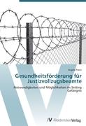 Gesundheitsförderung für Justizvollzugsbeamte