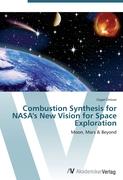Combustion Synthesis for NASA's New Vision for Space Exploration