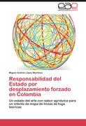 Responsabilidad del Estado por desplazamiento forzado en Colombia