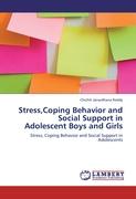 Stress,Coping Behavior and Social Support in Adolescent Boys and Girls