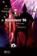 Hannover 96 - vom Traum zur Wirklichkeit
