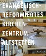 Evangelisch-reformiertes Kirchenzentrum Altstetten
