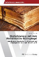 Digitalisierung mit dem Wolfenbüttler Buchspiegel