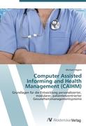 Computer Assisted Informing and Health Management (CAIHM)