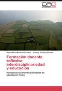 Formación docente reflexiva: interdisciplinariedad y educación