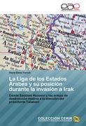 La Liga de los Estados Árabes y su posición durante la invasión a Irak