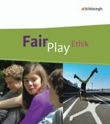Fair Play - Lehrwerk für den Ethikunterricht - Mittleres Schulwesen (Realschule u.a.) für Baden-Württemberg u.a