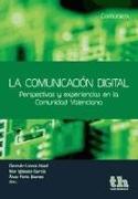 La comunicación digital : perspectivas y experiencias en la Comunidad Valenciana