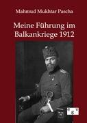 Meine Führung im Balkankriege 1912