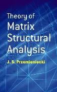 Theory of Matrix Structural Analysis