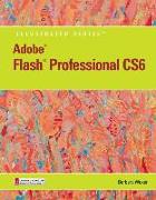 Adobe Flash Professional Cs6 Illustrated with Online Creative Cloud Updates